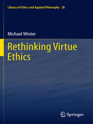 cover image of Rethinking Virtue Ethics